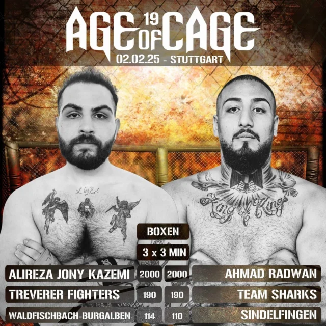 AGE OF CAGE 19
Am 02.02 steigt unser Heavyweight Fighter Ahmad Radwan wieder in den Ring. Tickets im Gym erhältlich 🔥 We are ready 💥

#kickboxing #boxing #fighter #cage #sindelfingen #stuttgart